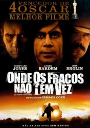 ONDE OS FRACOS NÃO TÊM VEZ – No Country for Old Men