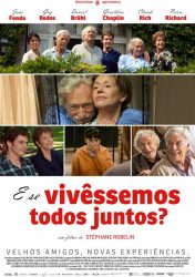 E SE VIVÊSSEMOS TODOS JUNTOS? – Et Si on Vivait Tous Ensemble?