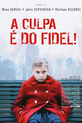 Cartaz do filme A CULPA É DO FIDEL – La Faute à Fidel