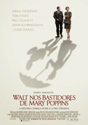 WALT NOS BASTIDORES DE MARY POPPINS – Saving Mr. Banks