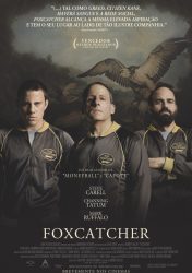 FOXCATCHER – UMA HISTÓRIA QUE CHOCOU O MUNDO – Foxcatcher